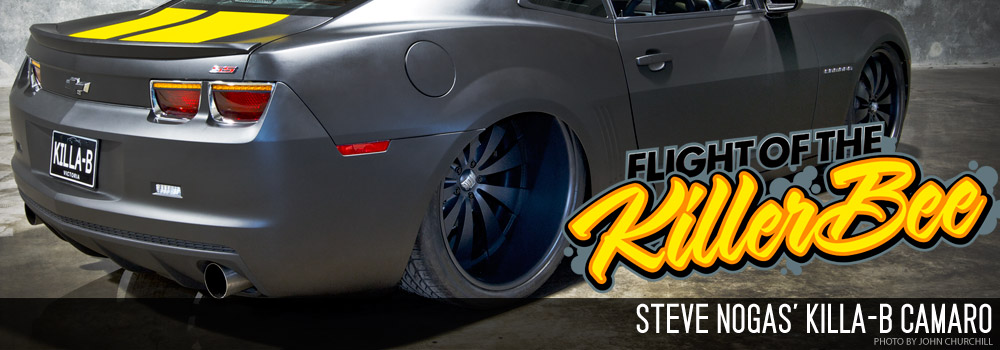 STEVE NOGAS' KILLA-B CAMARO